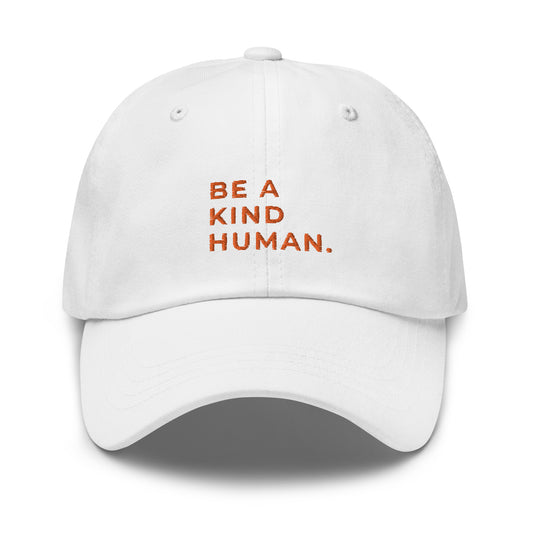 Be A Kind Human | Baseball Hat