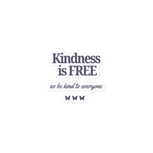 Kindness Is Free | Sticker