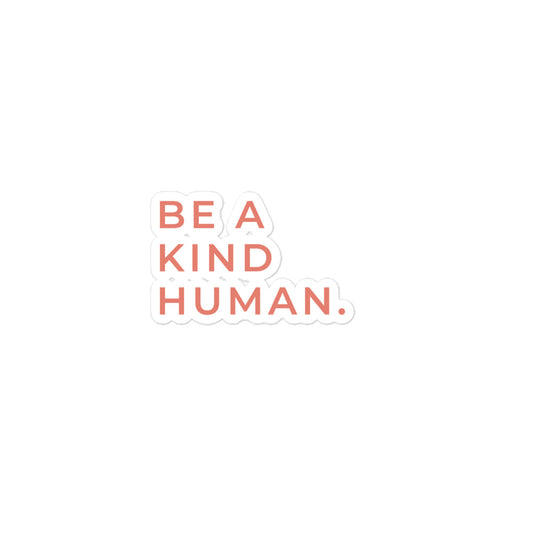 Be A Kind Human | Sticker