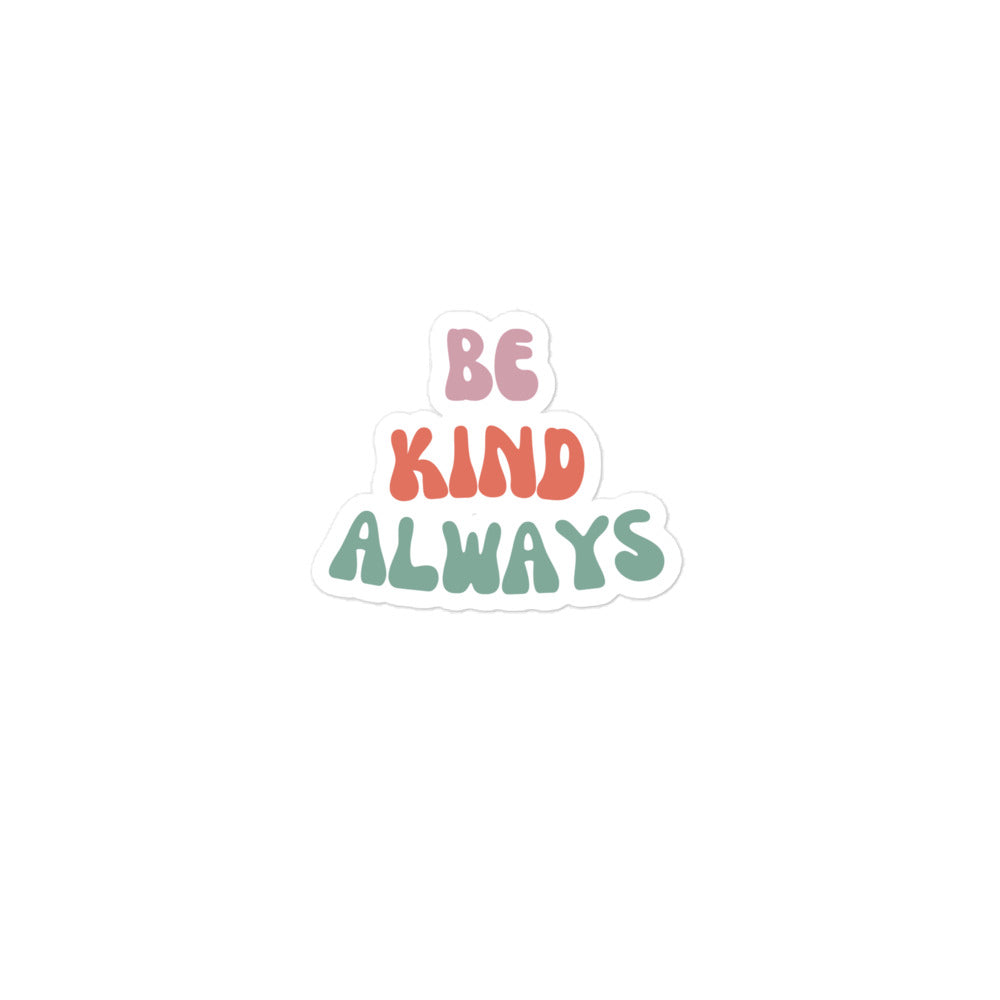 Be Kind Always | Sticker