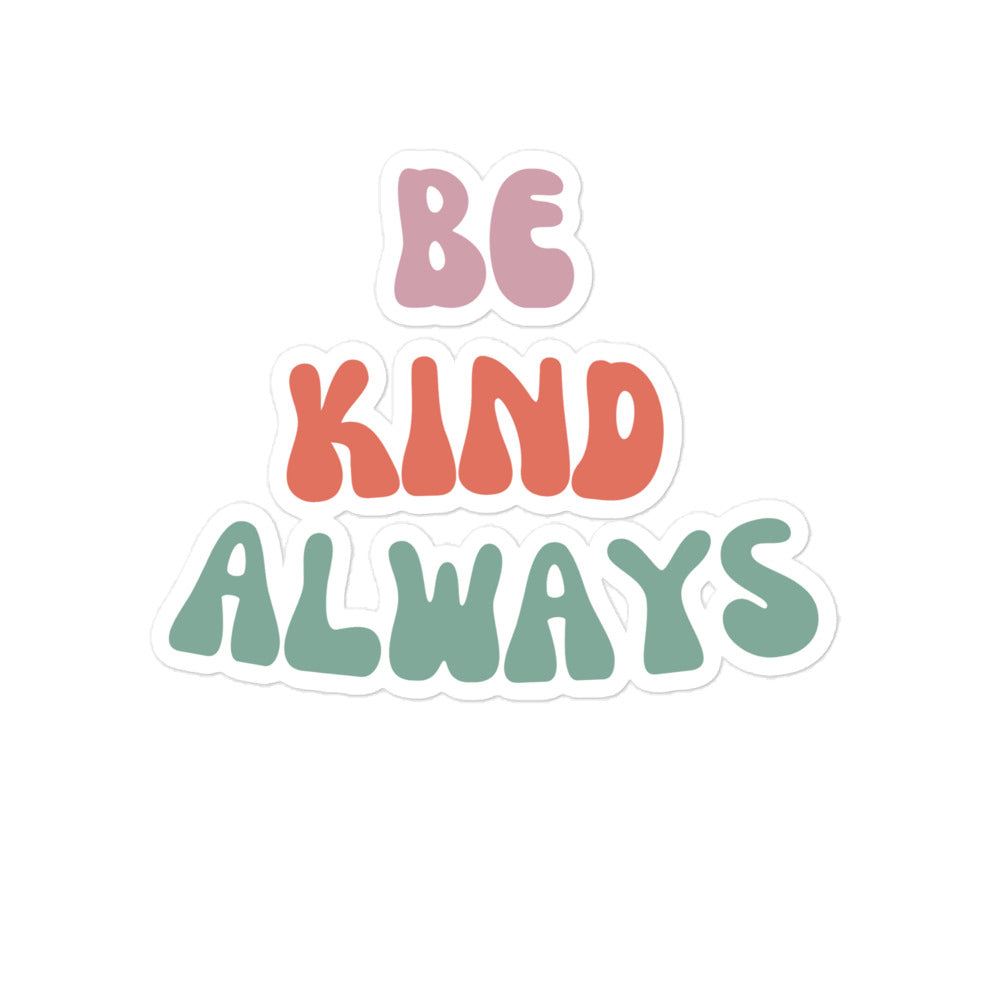 Be Kind Always | Sticker