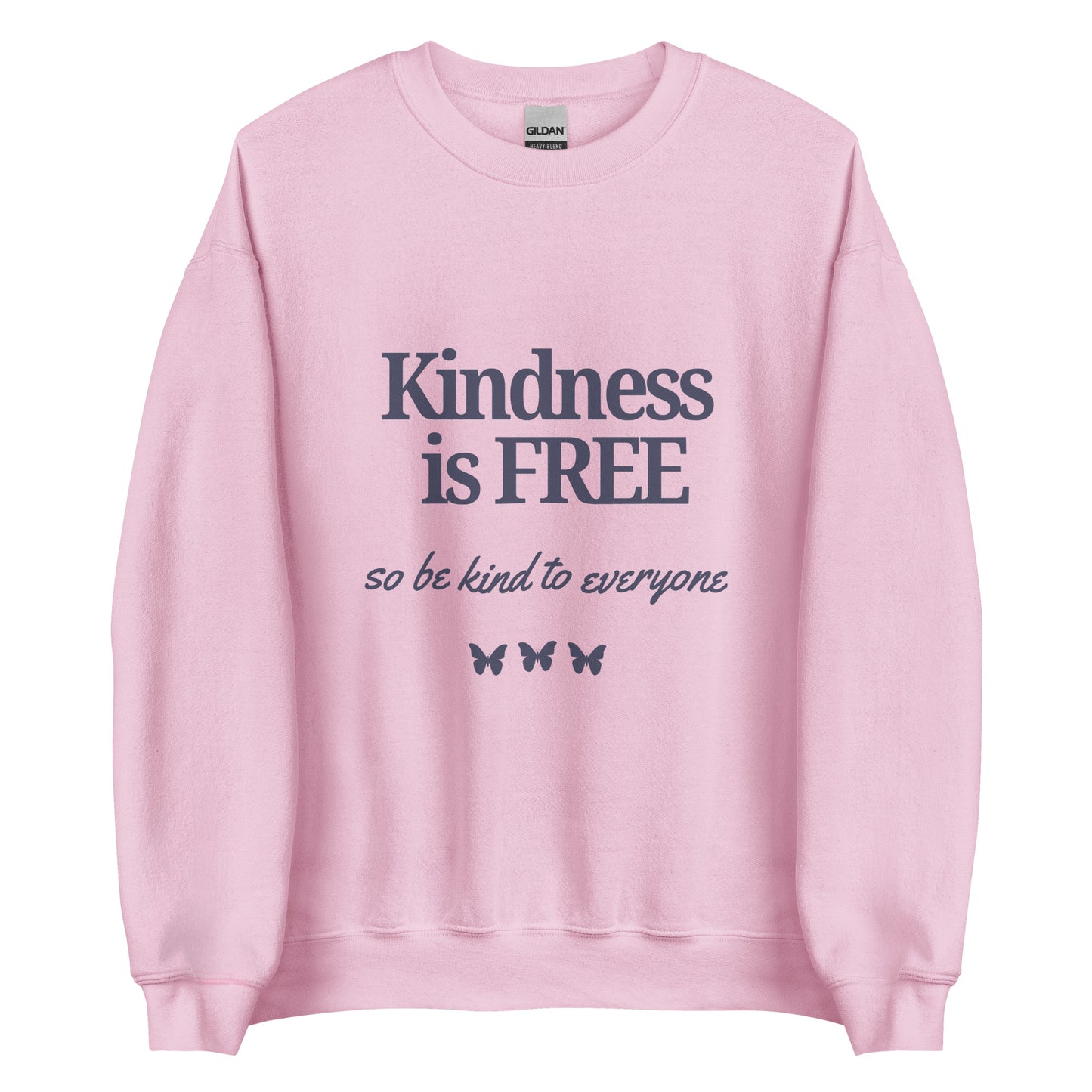 Kindness Is Free | Crewneck