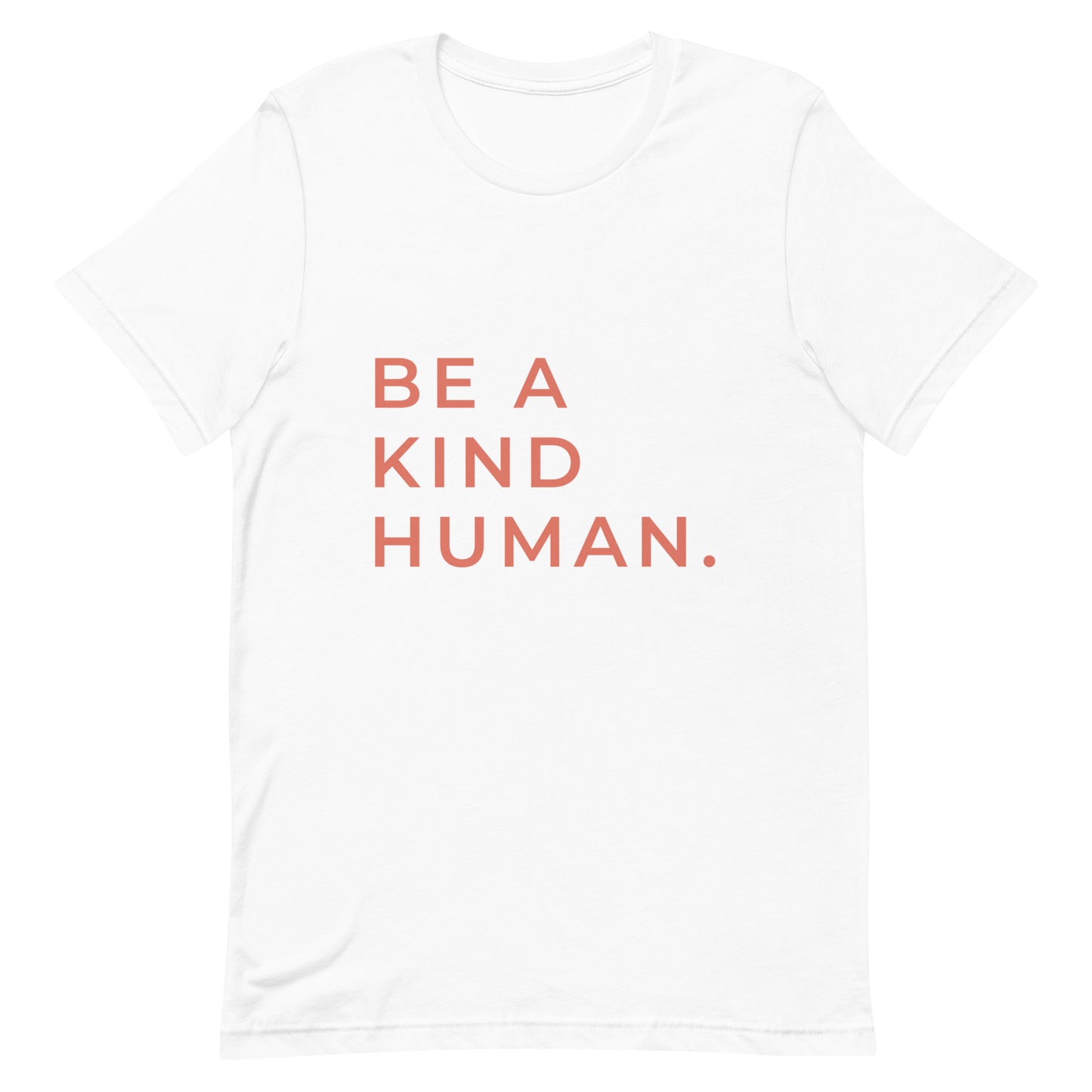 Be A Kind Human | T-Shirt