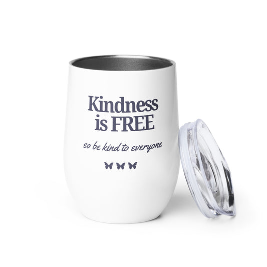 Kindness Is Free | Tumbler